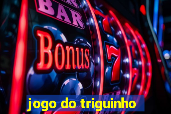 jogo do triguinho